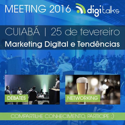 Cuiabá recebe evento de Marketing Digital - Meeting Digitalks - em fevereiro