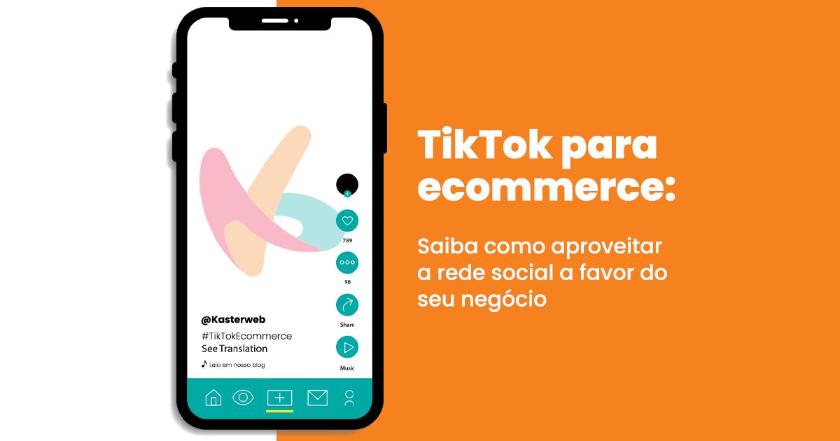 TikTok para ecommerce: saiba como aproveitar a rede social a favor do seu negócio